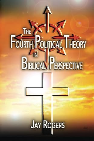 The Fourth Political Theory in Biblical Perspective